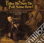 Folks He Sure Do Pull Some Bow / Various cd