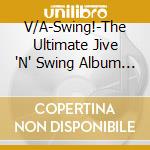 V/A-Swing!-The Ultimate Jive 'N' Swing Album Of The 90'S - King Pleasure & Biscuit Boys,Clive'S Jive Five,Rent Party,Dave Taylor. cd