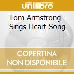 Tom Armstrong - Sings Heart Song cd