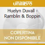 Huelyn Duvall - Ramblin & Boppin cd musicale di Huelyn Duvall