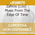 Zafiros (Los) - Music From The Edge Of Time cd