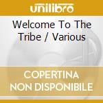 Welcome To The Tribe / Various cd