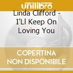 Linda Clifford - I'Ll Keep On Loving You cd
