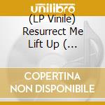 (LP Vinile) Resurrect Me Lift Up ( Raw Remix B/W ? ) (2x12'') vinile