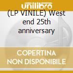 (LP VINILE) West end 25th anniversary cd
