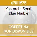 Kantorei - Small Blue Marble cd