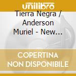 Tierra Negra / Anderson Muriel - New World Flamenco