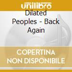 Dilated Peoples - Back Again cd