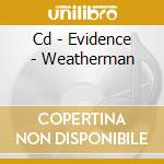 Cd - Evidence - Weatherman cd