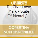 De Clive Lowe Mark - State Of Mental / Slide (12')