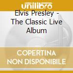 Elvis Presley - The Classic Live Album cd