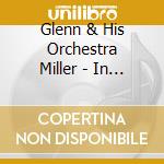 Glenn & His Orchestra Miller - In The Mood cd