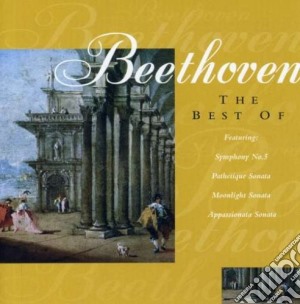 Ludwig Van Beethoven - The Best Of cd musicale di Ludwig Van Beethoven