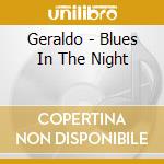 Geraldo - Blues In The Night cd