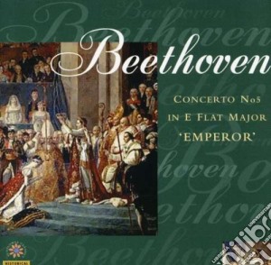 Ludwig Van Beethoven - Concerto No.5 - The Emperor cd musicale di Ludwig Van Beethoven