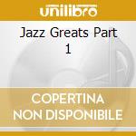Jazz Greats Part 1 cd