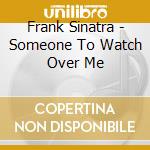 Frank Sinatra - Someone To Watch Over Me cd