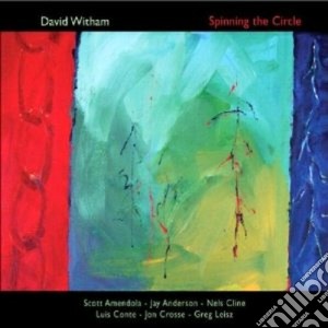 David Witham - Spinning The Circle cd musicale di Witham David
