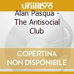 Alan Pasqua - The Antisocial Club cd