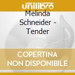 Melinda Schneider - Tender cd