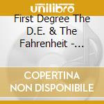First Degree The D.E. & The Fahrenheit - Story Of A Lonely Dj cd