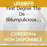 First Degree The De - Shlumpulicious The Jester cd