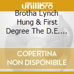 Brotha Lynch Hung & First Degree The D.E. - Fahrenheit Collectibles: Brotha Lynch Hung & First cd musicale di Brotha Lynch Hung & First Degree The D.E.