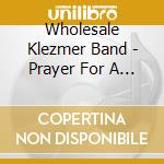 Wholesale Klezmer Band - Prayer For A Broken World