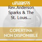 Rev.Anderson Sparks & The St. Louis Silvertones - I Got Something Money Can'T Buy cd