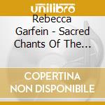 Rebecca Garfein - Sacred Chants Of The Contemporary Synagogue cd