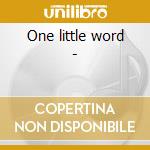 One little word - cd