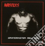Grandmaster Melle Mel - Muscles