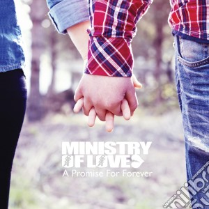 Ministry Of Love - A Promise For Ever cd musicale di Ministry Of Love
