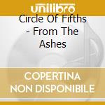 Circle Of Fifths - From The Ashes cd