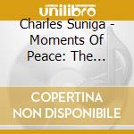 Charles Suniga - Moments Of Peace: The Journey cd musicale di Charles Suniga