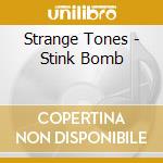 Strange Tones - Stink Bomb cd