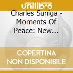 Charles Suniga - Moments Of Peace: New Beginning cd musicale di Charles Suniga