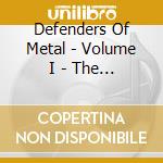 Defenders Of Metal - Volume I - The Seduction cd