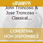 John Troncoso & Jose Troncoso - Classical Guitars Christmas cd