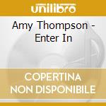 Amy Thompson - Enter In