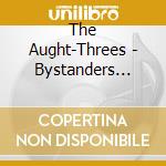 The Aught-Threes - Bystanders Often Do Nothing cd