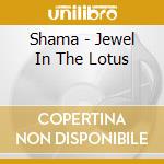 Shama - Jewel In The Lotus cd