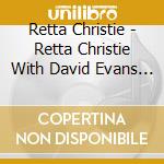 Retta Christie - Retta Christie With David Evans & Dave Frishberg cd