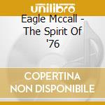 Eagle Mccall - The Spirit Of '76 cd