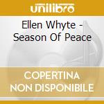 Ellen Whyte - Season Of Peace cd