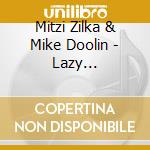 Mitzi Zilka & Mike Doolin - Lazy Aspirations cd
