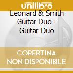 Leonard & Smith Guitar Duo - Guitar Duo cd