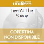Live At The Savoy cd