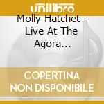 Molly Hatchet - Live At The Agora Ballroom, Atlanta, Georgia - April 20, 1979 cd