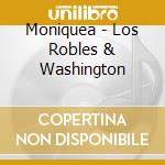 Moniquea - Los Robles & Washington cd